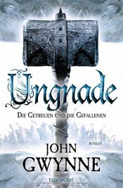 book cover of Ungnade - Die Getreuen und die Gefallenen 4 by John A. Gwynne