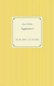 book cover of Tagebücher 5 by Alex Gfeller