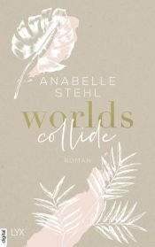 book cover of Worlds Collide by Anabelle Stehl