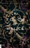 A Touch of Malice