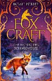 book cover of Foxcraft 03 - Der König der Schneewölfe by Inbali Iserles