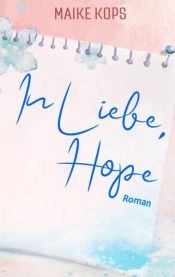 book cover of In Liebe, Hope by Maike Kops