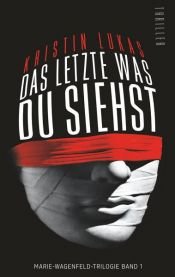 book cover of Das Letzte, was du siehst by Kristin Lukas