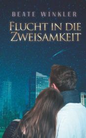 book cover of Flucht in die Zweisamkeit by Beate Winkler