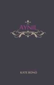 book cover of Aynil by Kate Bono