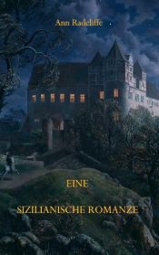 book cover of Eine sizilianische Romanze by Анна Радклиф
