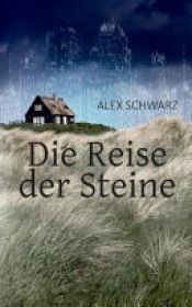 book cover of Die Reise der Steine by Alex Schwarz