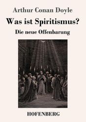 book cover of Was ist Spiritismus? by Arturs Konans Doils