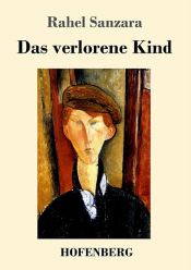 book cover of Das verlorene Kind by Rahel Sanzara