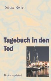 book cover of Tagebuch in den Tod by Silvia Beck