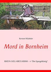 book cover of Mord in Bornheim by Kersten Wächtler