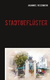 book cover of Stadtgeflüster by Johannes Reisenberg