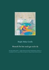 book cover of Mensch Du bist noch gar nicht da by Ralph Melas Große