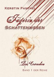 book cover of Jägerin der Schattenwesen by Kerstin Panthel