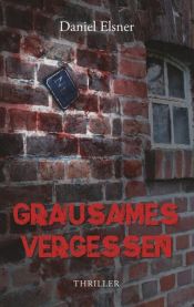 book cover of Grausames Vergessen by Daniel Elsner