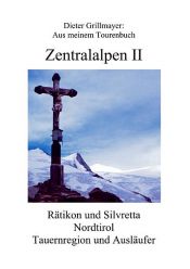 book cover of Zentralalpen II by Dieter Grillmayer