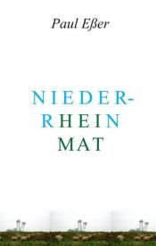 book cover of Heimat - Niederrhein by Paul Eßer