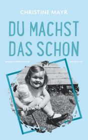 book cover of Du machst das schon by Christine Mayr