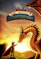 book cover of Die geheime Drachenschule - Der Drache mit den silbernen Hörnern by Emily Skye