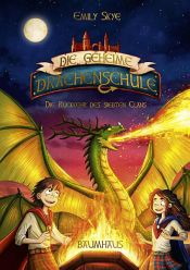 book cover of Die geheime Drachenschule - Die Rückkehr des siebten Clans by Emily Skye