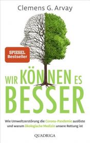 book cover of Wir können es besser by Clemens G. Arvay