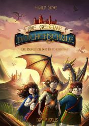 book cover of Die geheime Drachenschule - Die Rebellion der Drachenreiter by Emily Skye