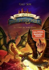 book cover of Die geheime Drachenschule - Der Kampf um Sieben Feuer by Emily Skye