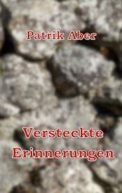 book cover of Versteckte Erinnerungen by Patrik Aber