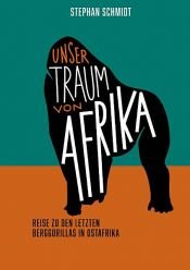 book cover of Unser Traum von Afrika by Stephan Schmidt