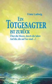 book cover of Ein Totgesagter ist zurück by Franz Ludwig