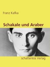 book cover of Šakalai ir arabai by Франц Кафка