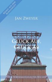 book cover of Glück Auf, Glück Ab by Jan Zweyer