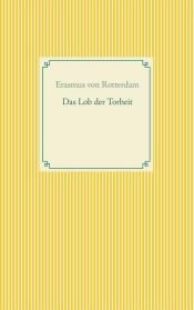 book cover of Das Lob der Torheit by Rotterdam von Rotterdam