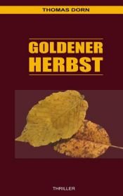 book cover of Goldener Herbst by Thomas Dorn