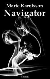 book cover of Der Navigator by Marie Karolsson