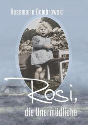 book cover of Rosi, die Unermüdliche by Rosemarie Dombrowski