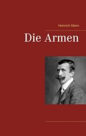 book cover of Die Armen by ჰაინრიხ მანი