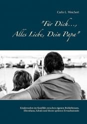book cover of Für Dich..., Alles Liebe, Dein Papa by Carlo L. Weichert