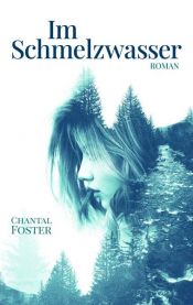 book cover of Im Schmelzwasser by Chantal Foster