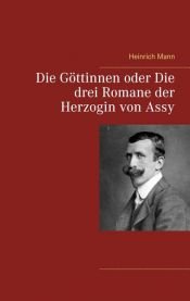book cover of Die Göttinen oder die drei Romane der Herzogin von Assy - Band 1: Diana by Χάινριχ Μαν