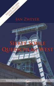 book cover of Siebte Sohle, Querschlag West by Jan Zweyer