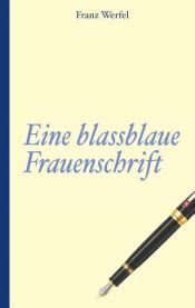 book cover of Eine blaßblaue Frauenschrift by Franz Werfel