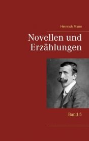 book cover of Novellen und Erzählungen by Χάινριχ Μαν