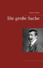 book cover of Die große Sache by ჰაინრიხ მანი