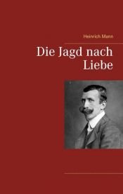 book cover of Jagd nach Liebe by 亨利希·曼
