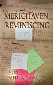 book cover of Merichaven: Reminiscing by Medra Yawa