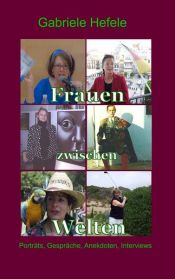 book cover of Frauen zwischen Welten by Gabriele Hefele