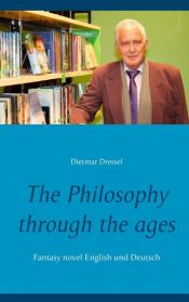 book cover of The Philosophy through the ages by Dietmar Dressel