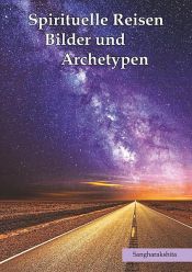 book cover of Spirituelle Reisen, Bilder und Archetypen by Sangharakshita
