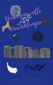 book cover of Verhängnisvolle Verwicklungen by Marlene Guggenberger